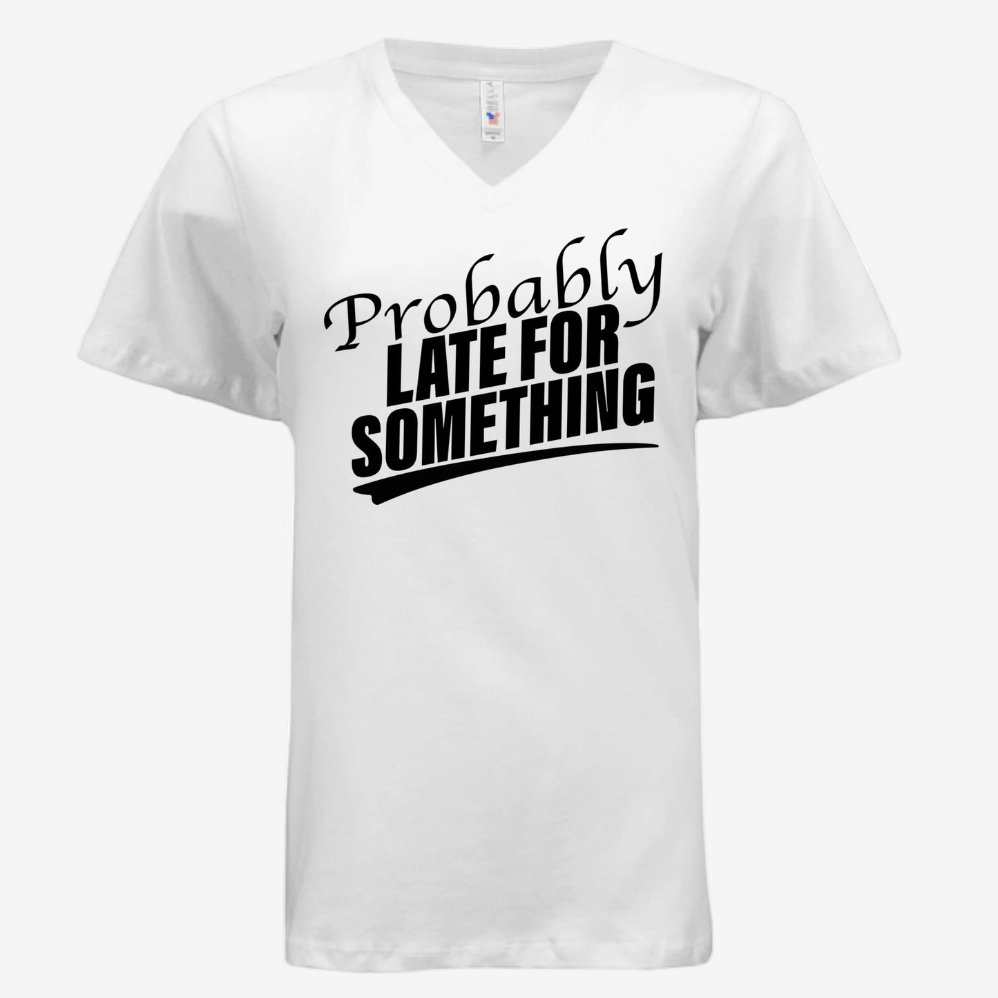 Women’s relaxed V-neck graphic tee with “Probably Late for Something” text – white