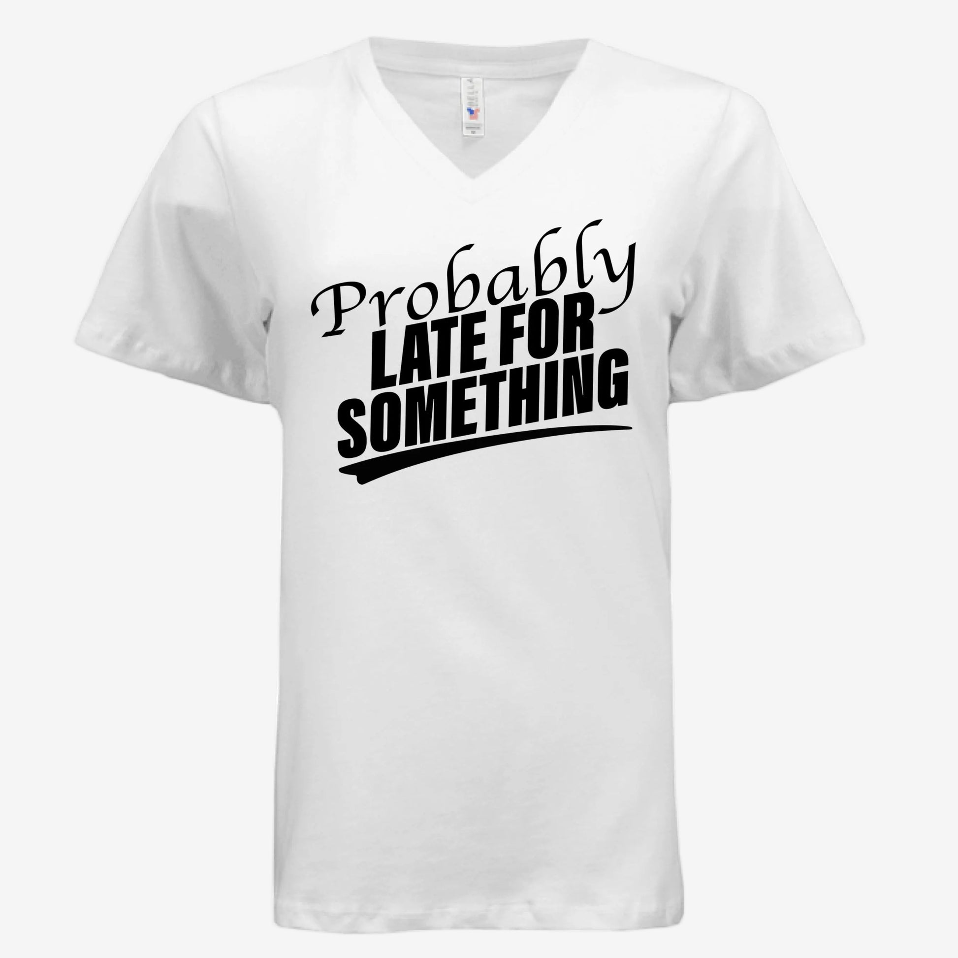 Women’s relaxed V-neck graphic tee with “Probably Late for Something” text – white