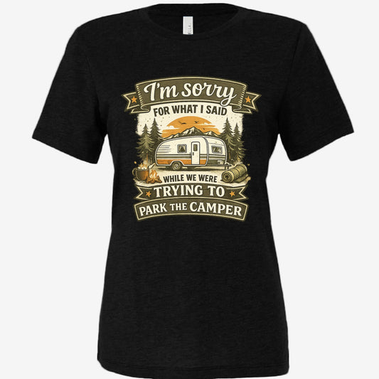 Sorry for What I Said While Trying to Park the RV women’s relaxed triblend t-shirt in black, front view