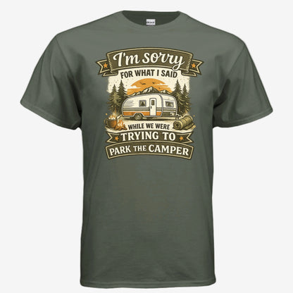 Sorry for What I Said While We Were Parking the RV unisex graphic t-shirt in military green, front view
