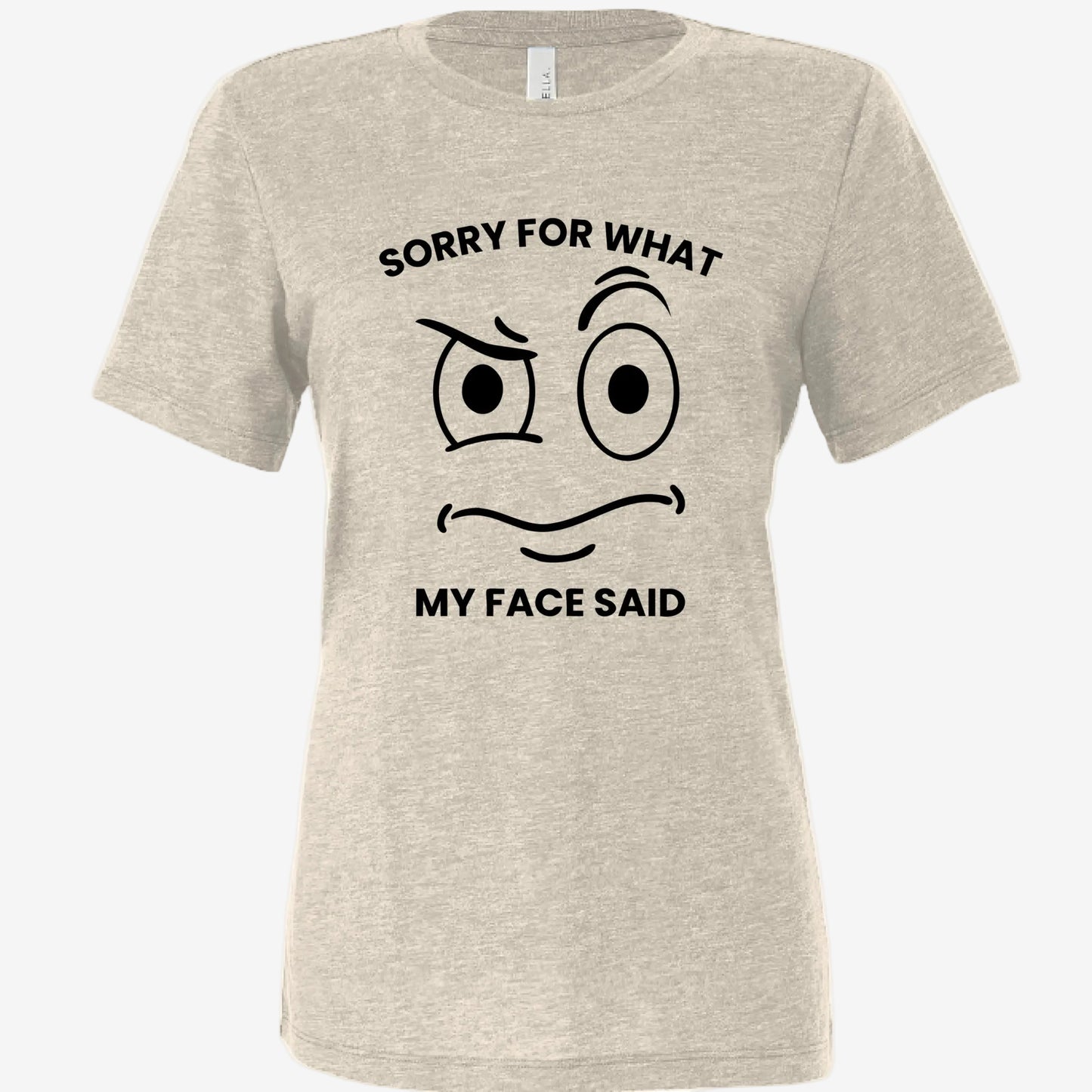 Sorry for What My Face Said women’s relaxed triblend t-shirt in natural, front view
