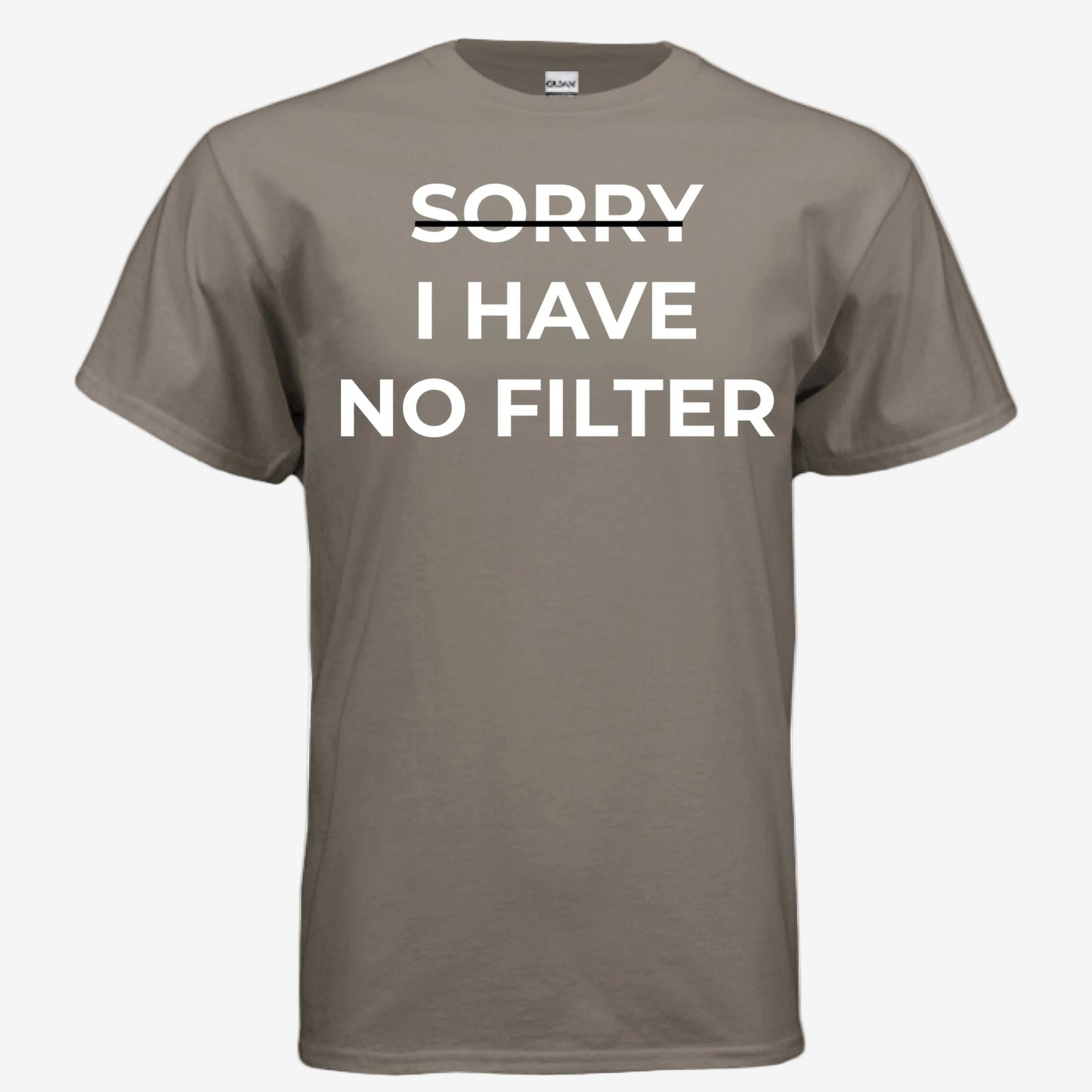 Sorry I Have No Filter unisex graphic t-shirt in brown savana, front view