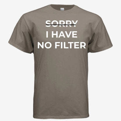 Sorry I Have No Filter unisex graphic t-shirt in brown savana, front view