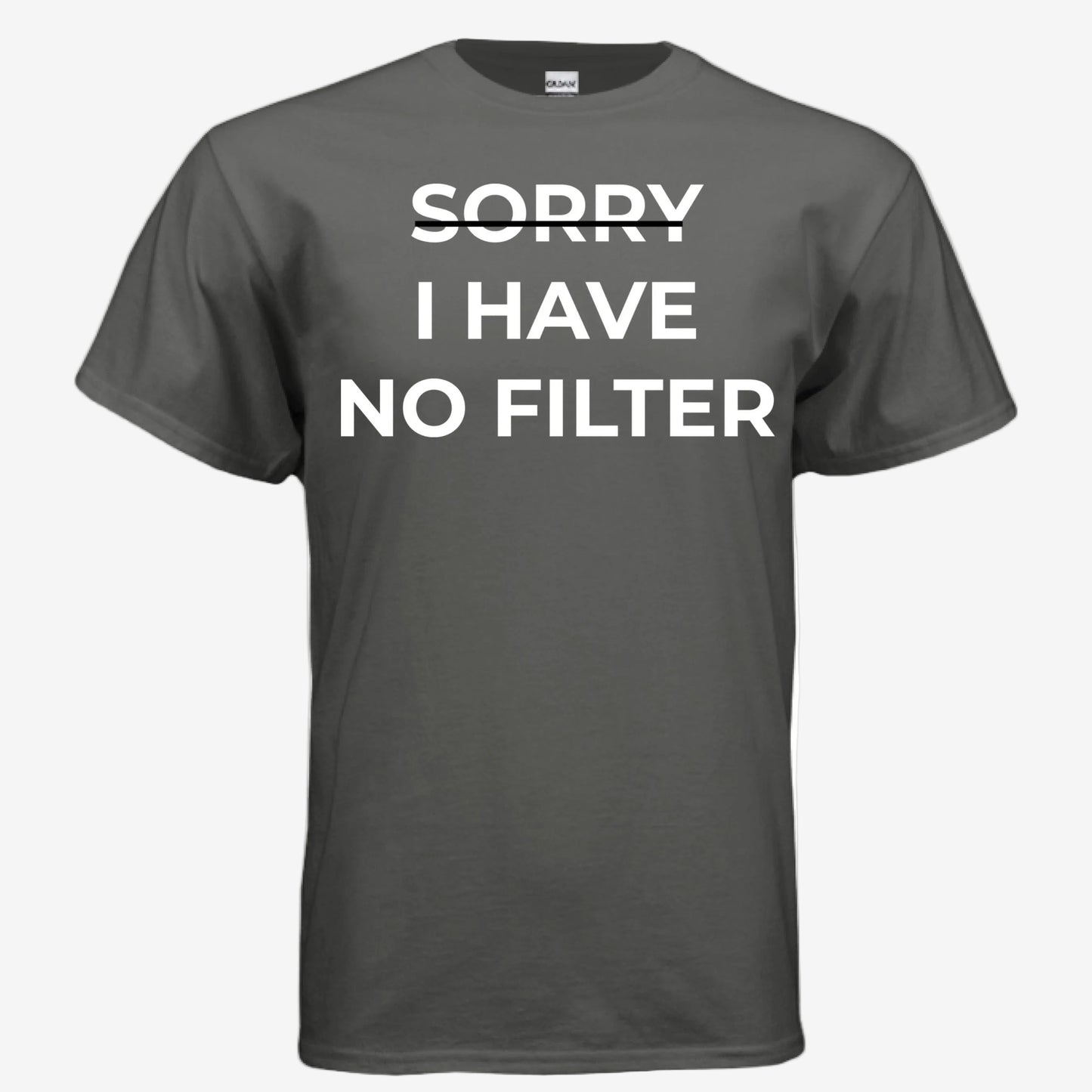 Sorry I Have No Filter unisex graphic t-shirt in charcoal, front view