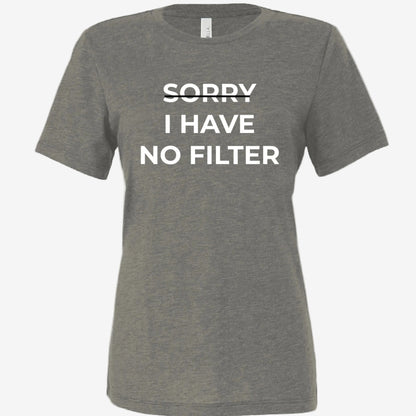 Sorry, I Have No Filter women’s relaxed triblend t-shirt in charcoal black, front view