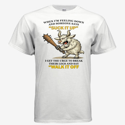 Suck It Up and Walk It Off unisex graphic t-shirt in white, front view